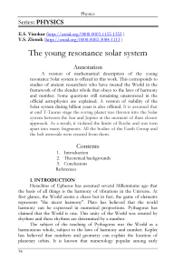 The young resonance solar system