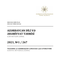 1 (267), 2021 - Azərbaycan dili və ədəbiyyat tədrisi